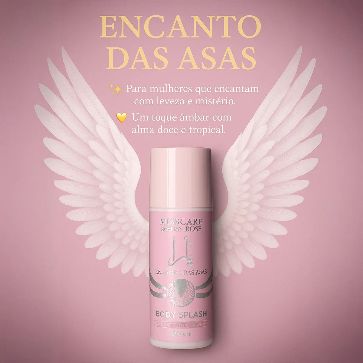 Splash Corporal Feminino Charm of the Wings 200ml - Miss Care by Miss Rôse · Desodorante com Vitamina E · Inspiração Árabe Yar a